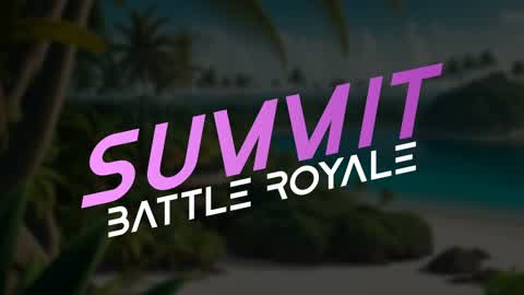 Summit : Battle Royale // Season 0