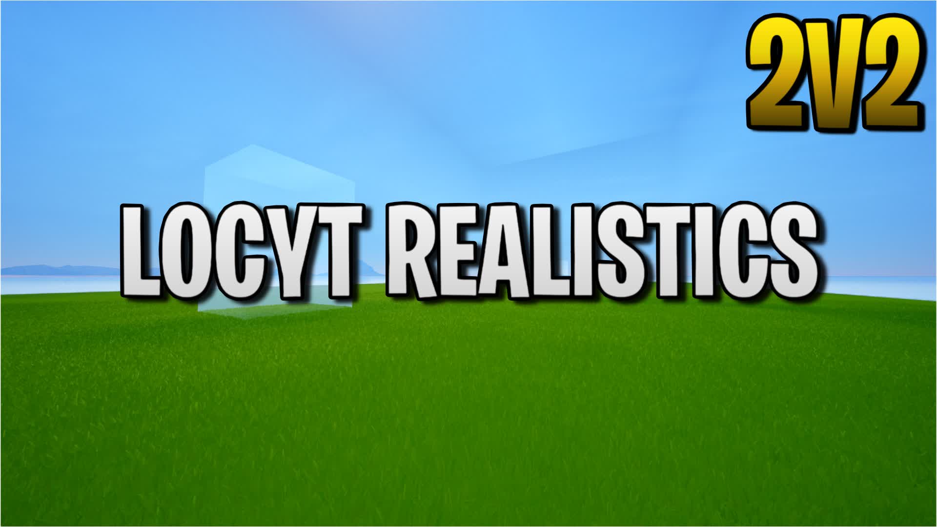 Locyt Realistics (2v2)