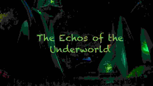 Capture 1 – The Echos of the Underworld