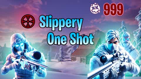 🎯SLIPPERY ONE SHOT