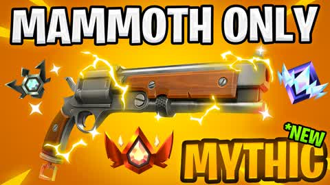 MYTHIC MAMMOTH ONLY