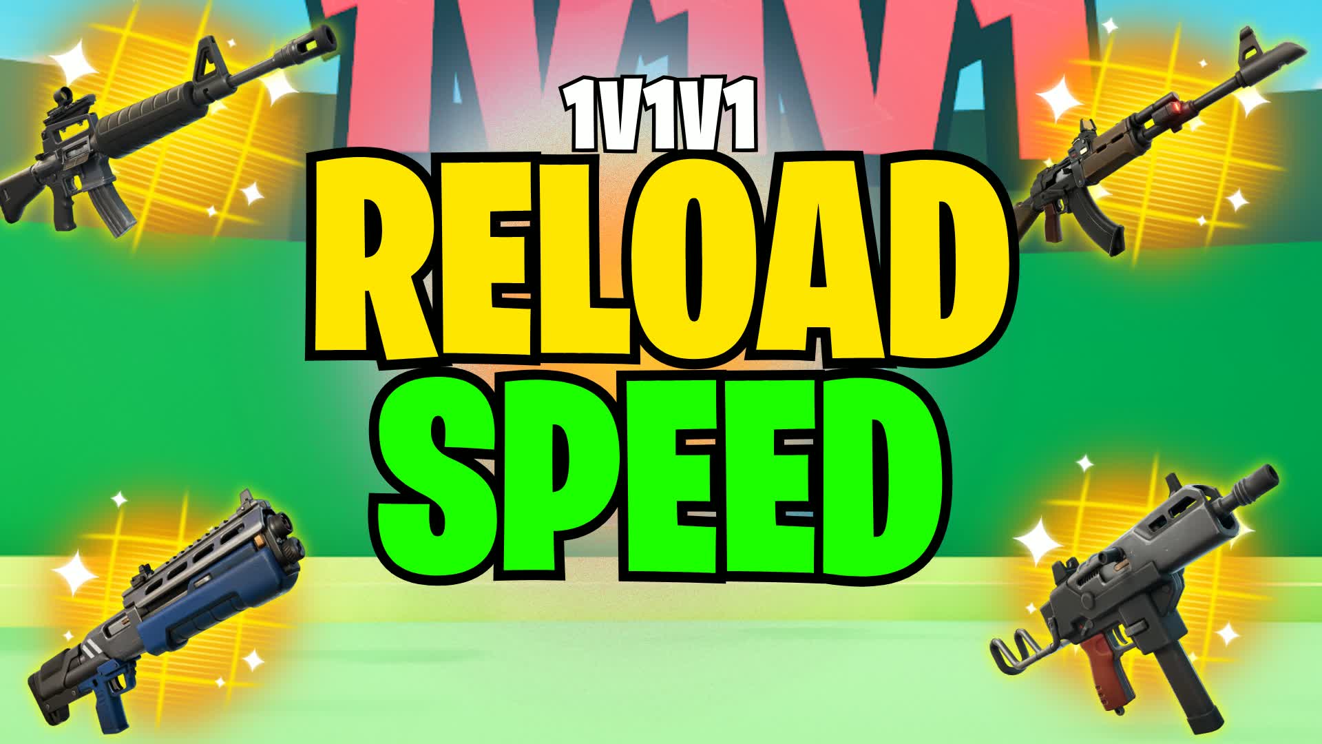 💥1V1V1 RELOAD SPEED🐐