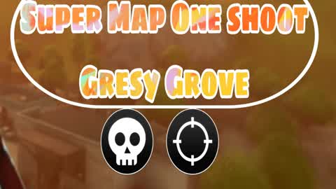 super map one shoot Gresy grove