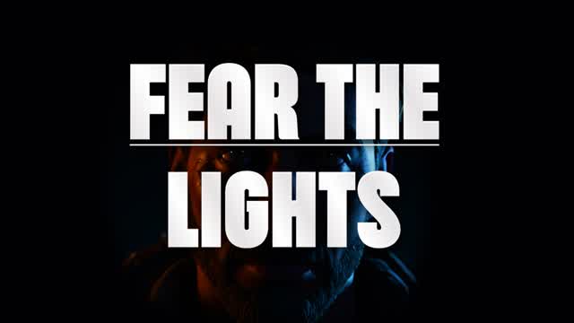FEAR THE LIGHTS