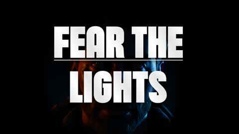 FEAR THE LIGHTS
