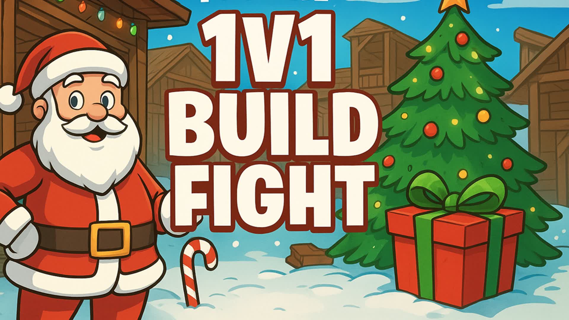 BUILD FIGHT CHRISTMAS
