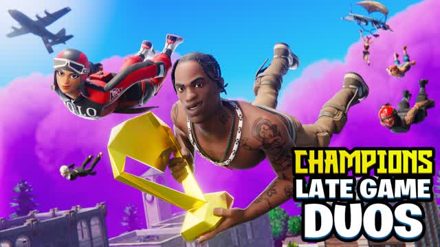 đCHAMPIONS LATE GAME (DUO)