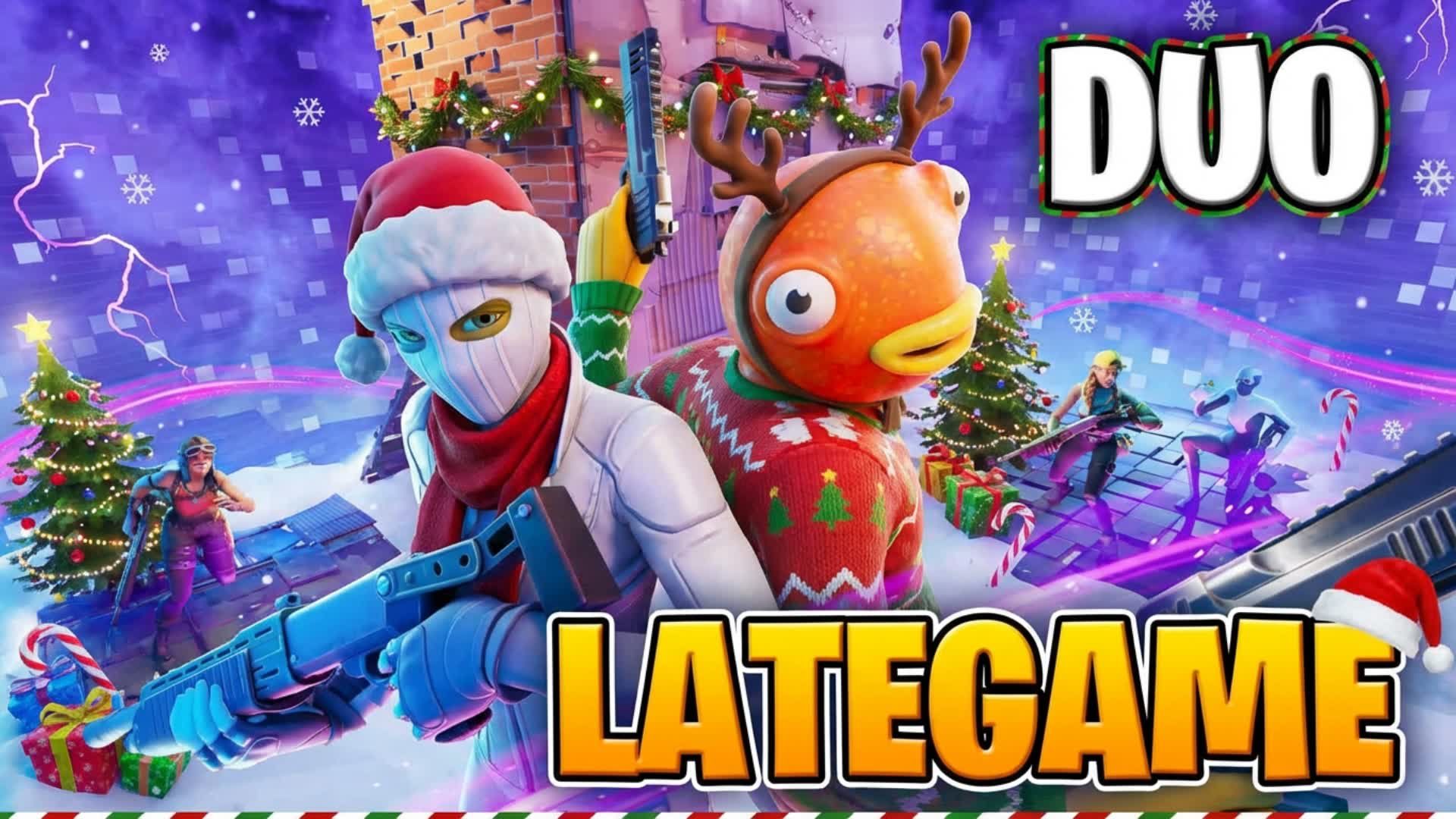 Duos Late Game (Christmas Edition)