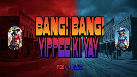 Bang! Bang! Yippee Ki Yay!