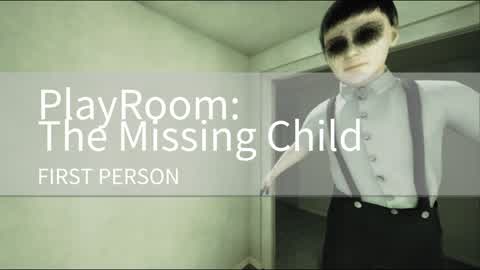 PlayRoom: The Missing Child