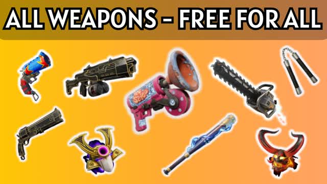 ALL WEAPONS - FREE FOR ALL