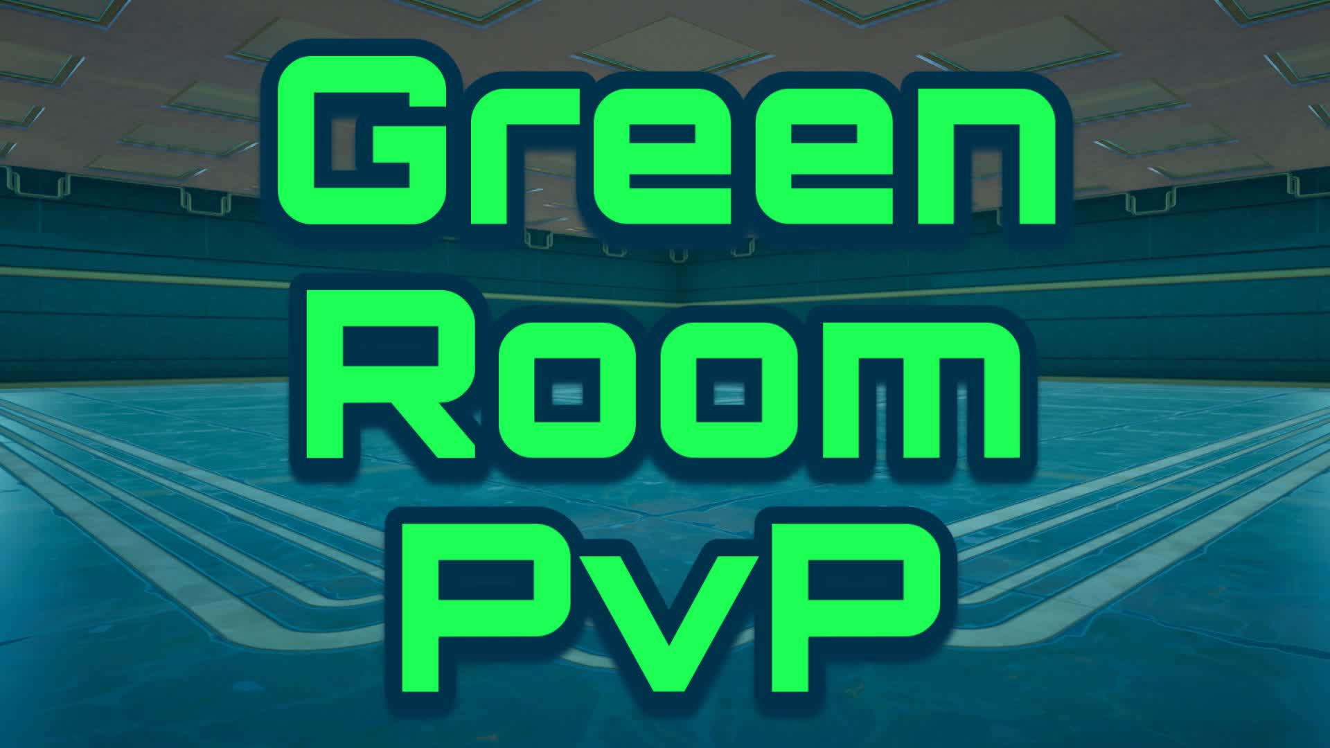 Green Room PvP
