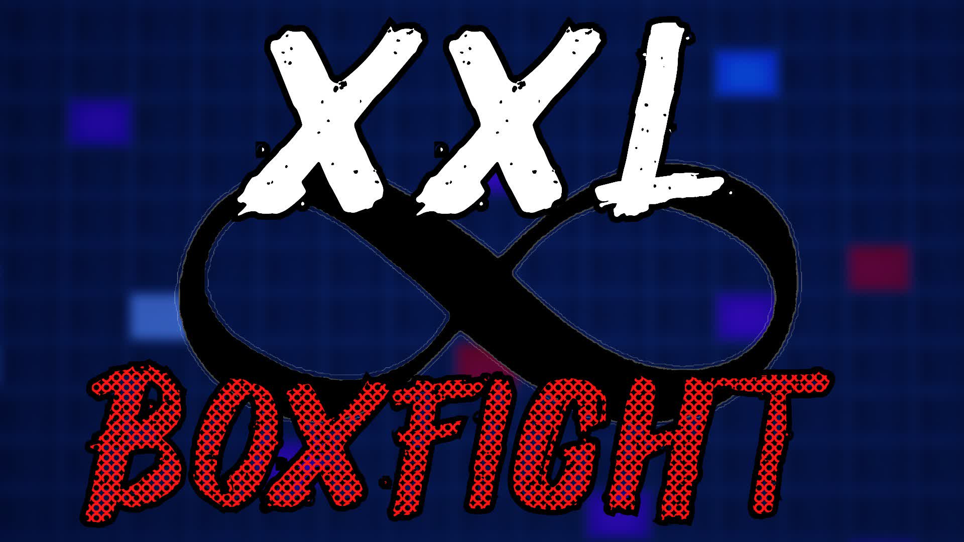 XXL インフィニティボックスファイト