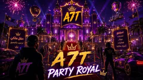 ✨ A7T PARTY ROYAL ✨