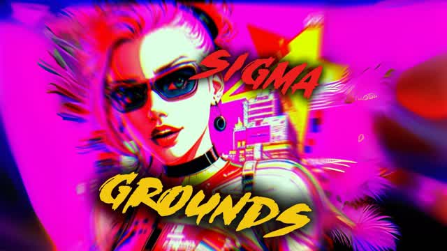 Sigma Grounds!