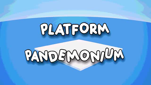 Platform Pandemonium