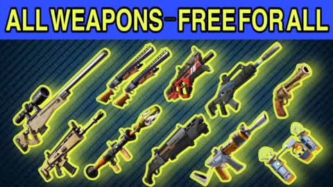 ALL WEAPONS - FREE FOR ALL