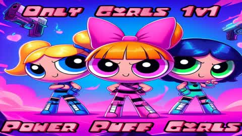 FFA OnlyGirls 1v1 PowerPuffGirls💙💗💚