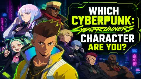 Which Cyberpunk Character Are You?