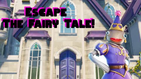 escape the fairy tale!