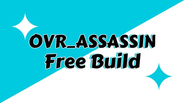 OVR_ASSASSIN Free build
