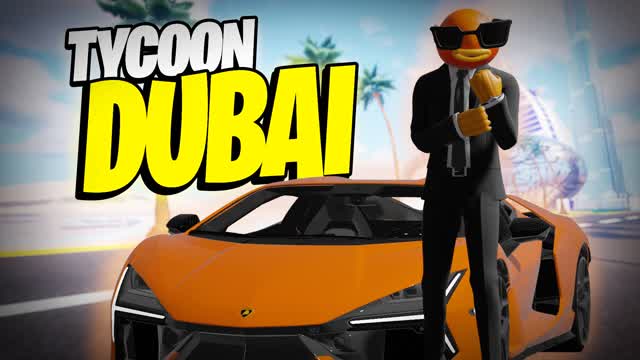 DUBAI TYCOON 🌴