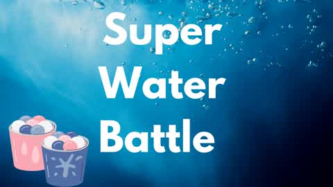 Super Water Battle