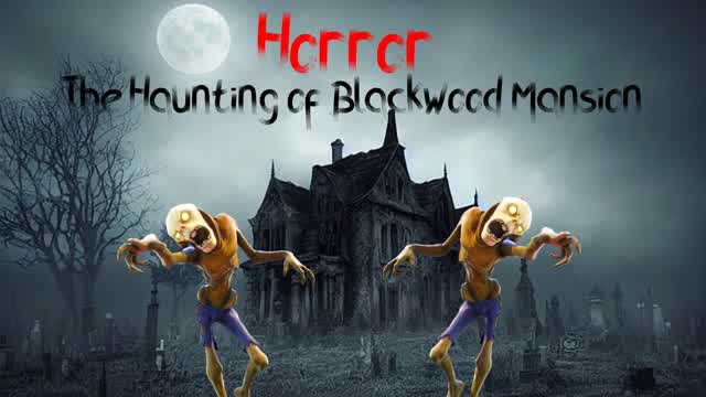 The Haunting of Blackwood Mansion