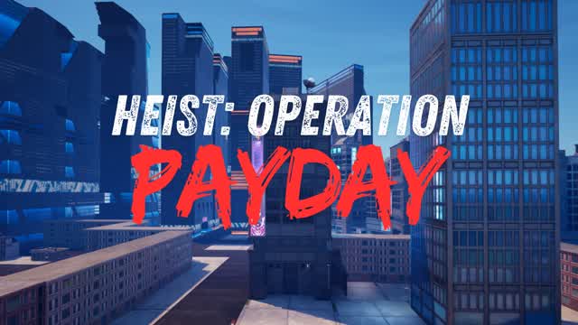 HEIST: Operation Payday
