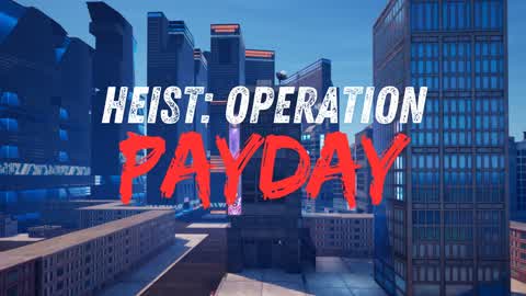 HEIST: Operation Payday