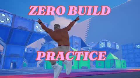 Zero Build Practice