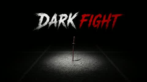 DARK FIGHT