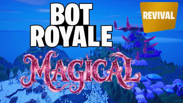 Revival Bot Royale: Magical🔮
