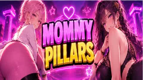 MOMMY PILLERS PILLARS PILARS