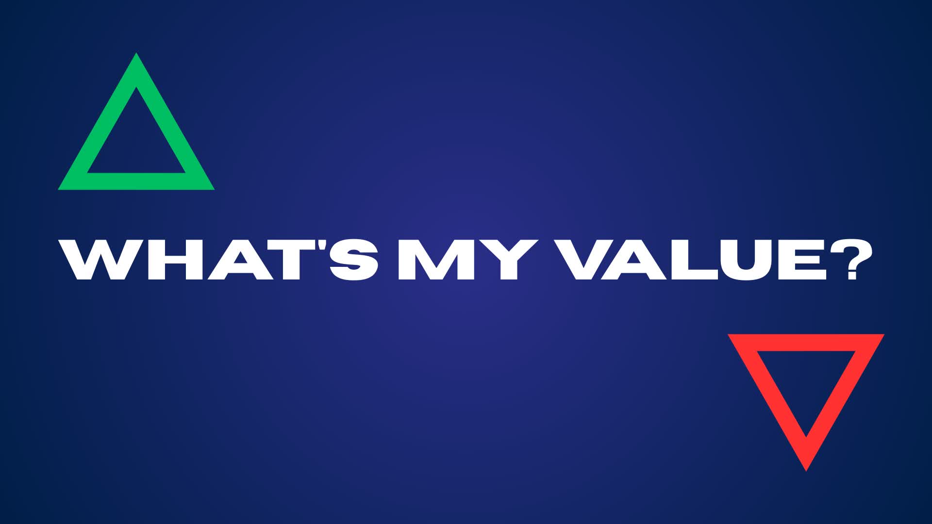 What's My Value?