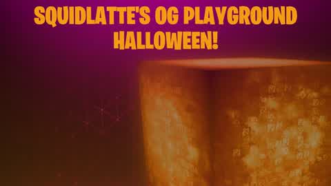 Squidlatte's OG Playground (HALLOWEEN)