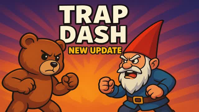 Trap Dash 💨 (Storyline update)
