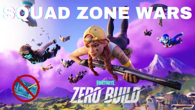 ZONE WARS SQUAD NO BUILD