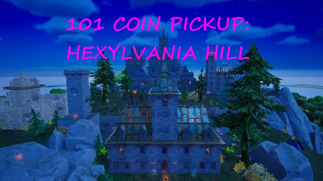 101 COIN PICKUP: Hexylvania Hill