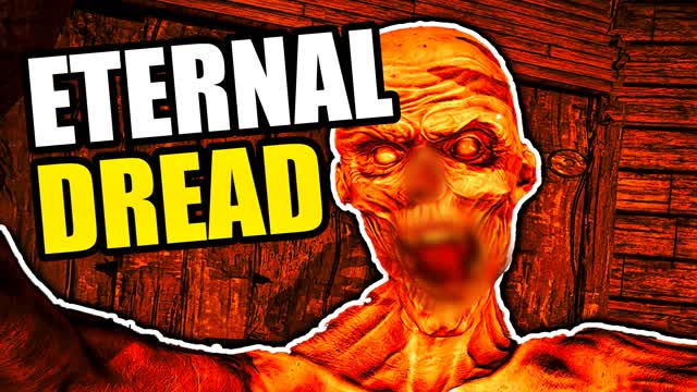 Eternal Dread 😱 [Horror First Person]