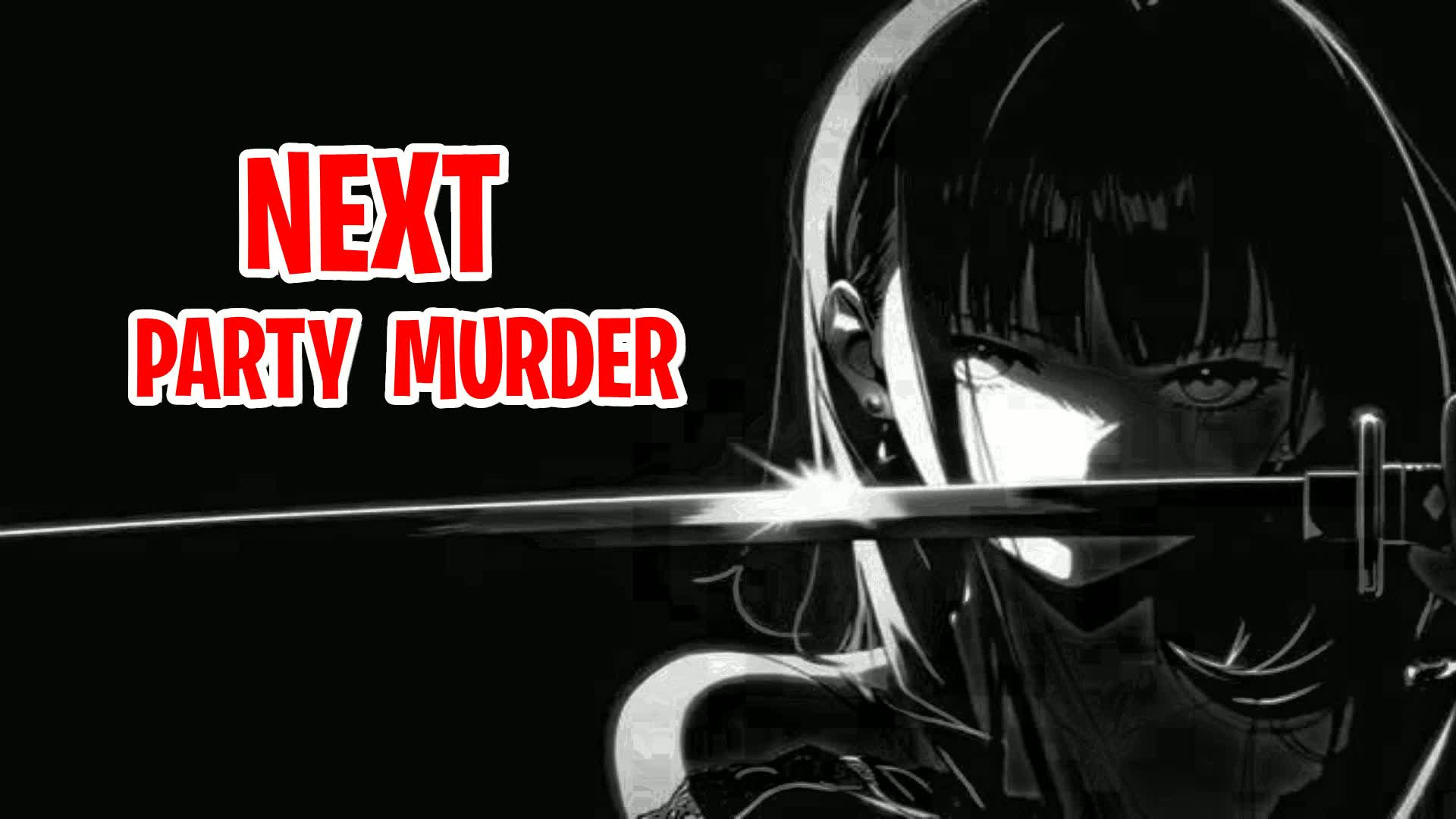 NEXT [Party Murder]