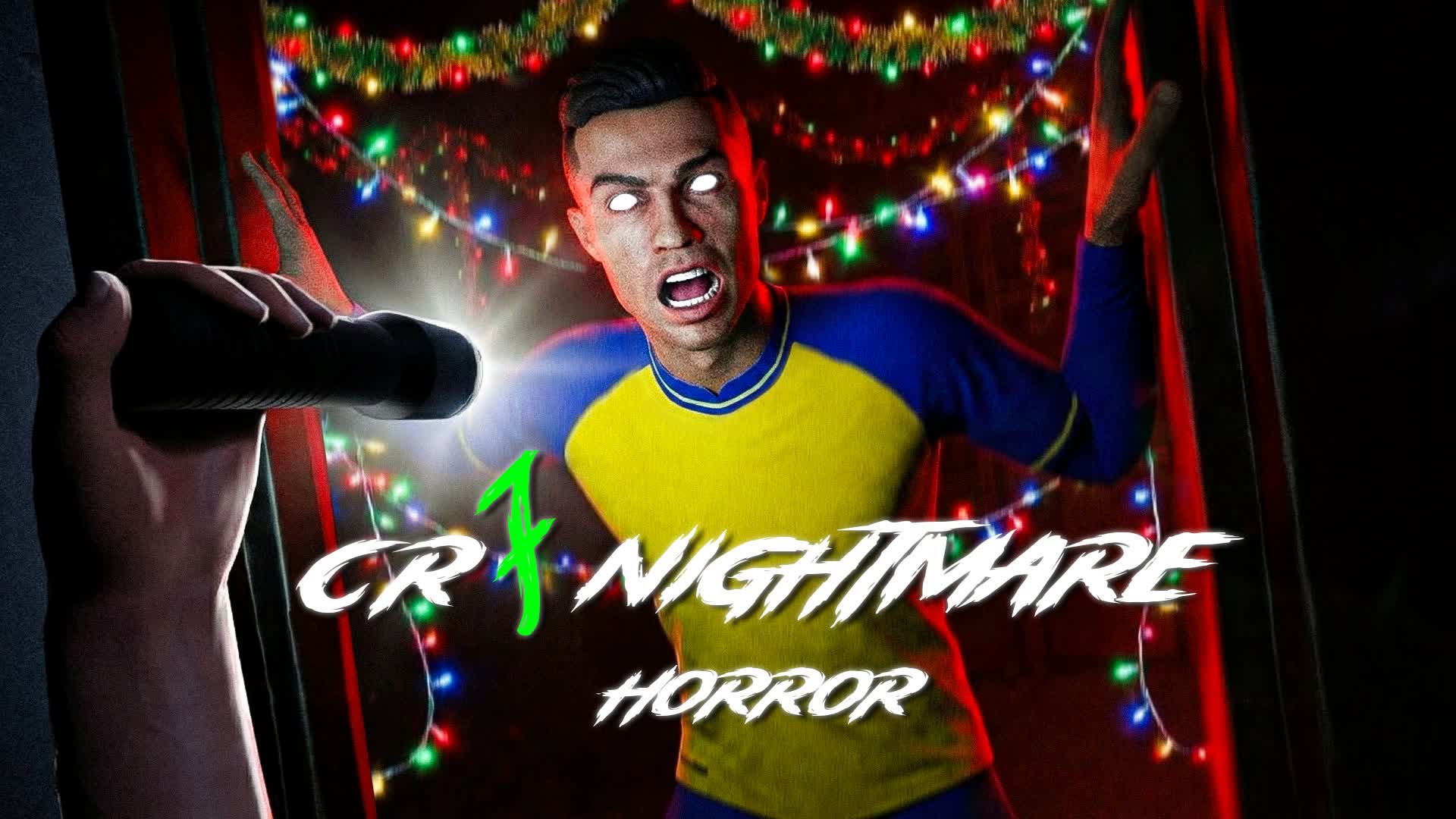 CR7 NIGHTMARE [HORROR]