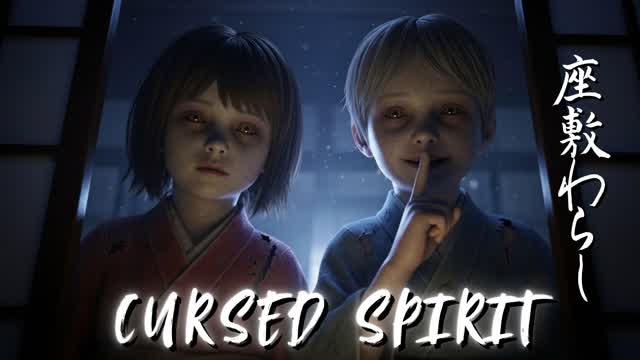 Cursed Spirit 座敷わらし【HORROR】