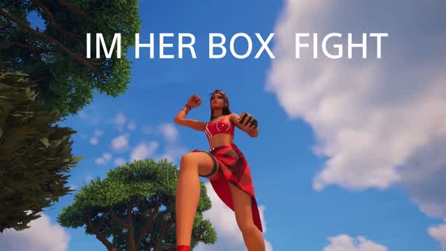 Im her box fight