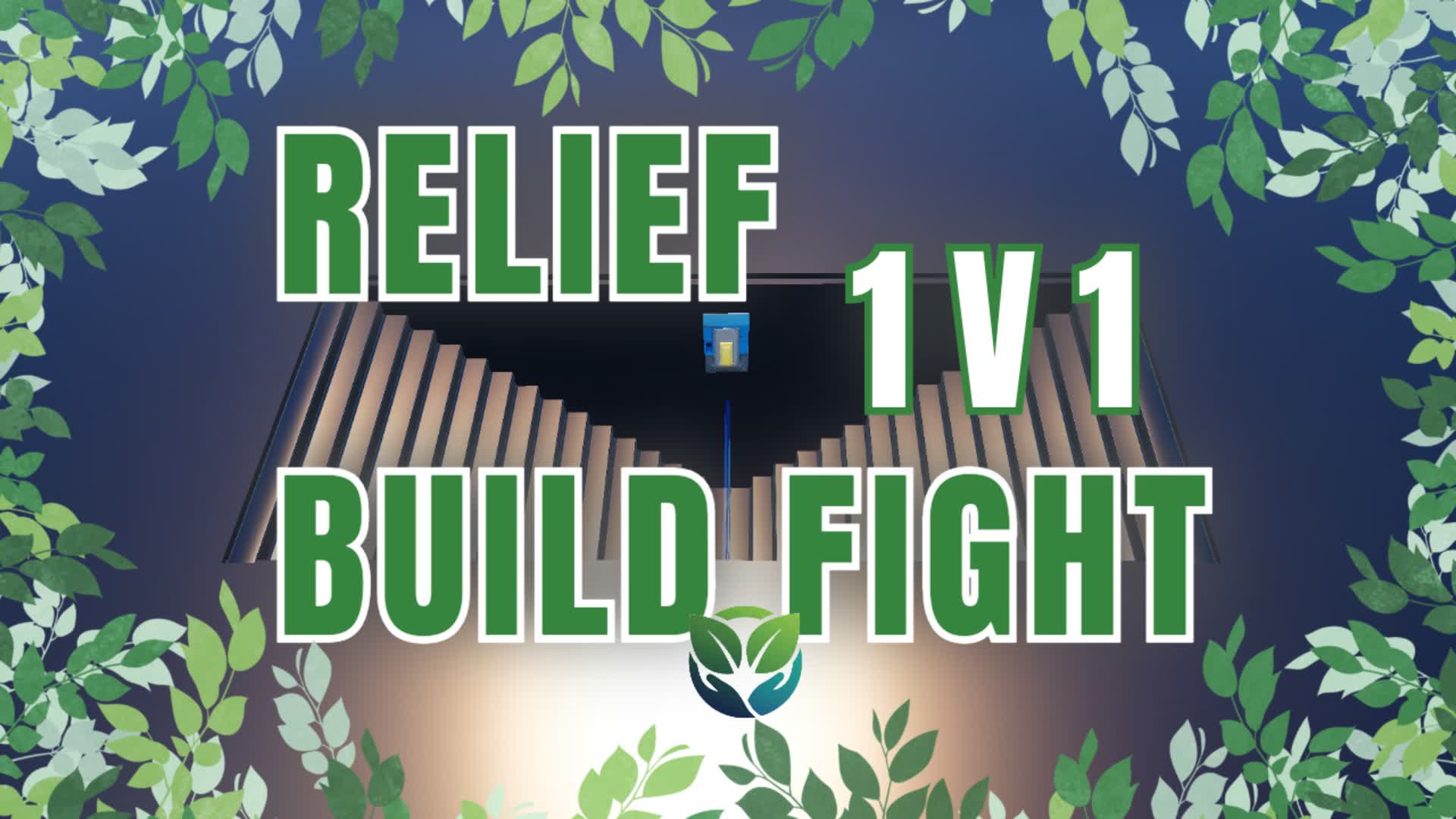 Relief Build Fight 1v1
