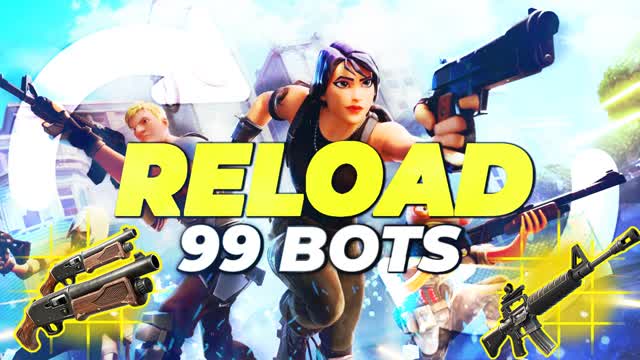 RELOAD 99 BOTS BOT ROYALE