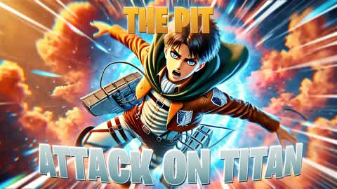 THE PIT - ATTACK ON TITAN ⚔️