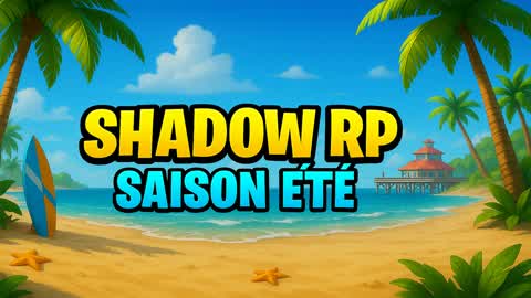 NEW SHADOW RP 🌆 SAISON ÉTÉ🏖️