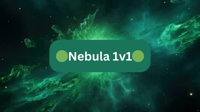 🟢 Nebula 1v1 🟢