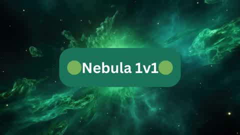 🟢 Nebula 1v1 🟢